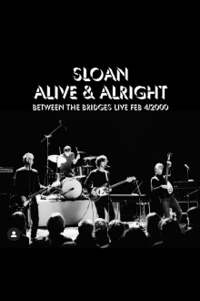 Sloan: Alive and Alright Trailer