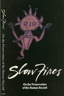 Slow Fires: On the Preservation of the Human Record Trailer