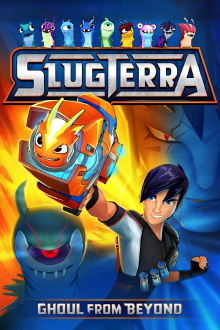 Slugterra: Ghoul from Beyond Trailer