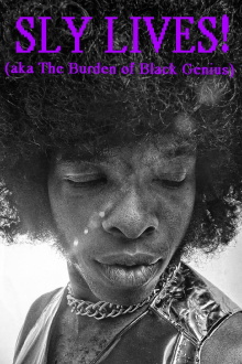 SLY LIVES! (aka The Burden of Black Genius) Trailer