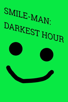 Smile-Man: Darkest Hour Trailer