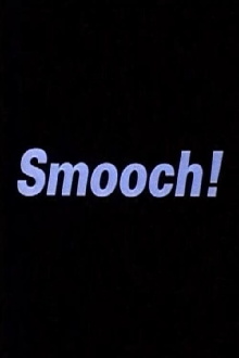 Smooch! Trailer
