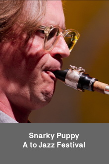 Snarky Puppy: A to Jazz Festival Trailer