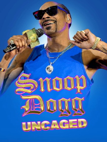 Snoop Dogg: Uncaged Trailer