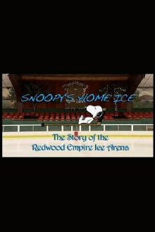 Snoopy's Home Ice: The Story of the Redwood Empire Ice Arena Trailer