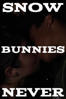 Snow Bunnies Never Trailer
