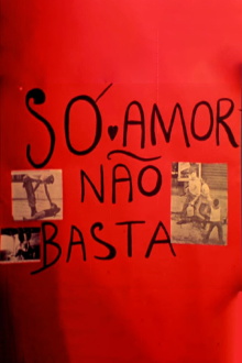 Só Amor Não Basta Trailer