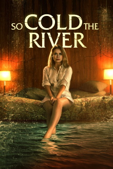 So Cold the River Trailer