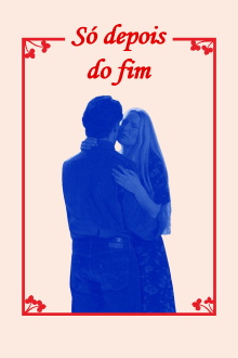 Só Depois do Fim Trailer