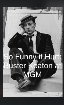 So Funny It Hurt: Buster Keaton & MGM Trailer