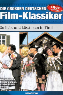 So liebt und küsst man in Tirol Trailer