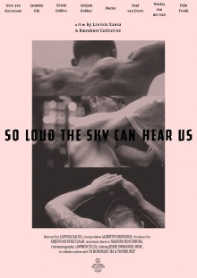 So Loud the Sky Can Hear Us Trailer