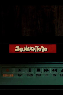 So Much to Do Trailer
