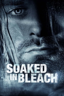 Soaked in Bleach Trailer