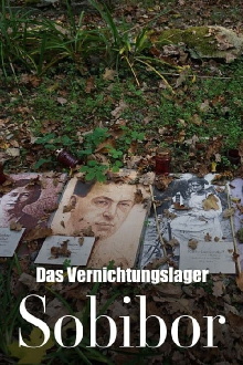 Sobibór - Anatomie eines Vernichtungslagers Trailer