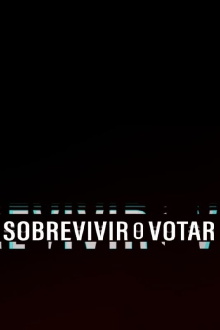 Sobrevivir o Votar Trailer
