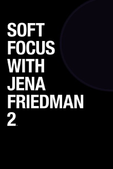 Soft Focus with Jena Friedman 2 Trailer