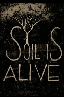 Soil is Alive Trailer