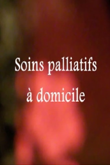 Soins palliatifs à domicile Trailer