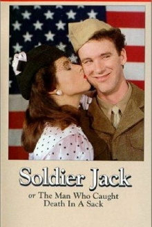 Soldier Jack, or The Man Who Caught Death in a Sack Trailer