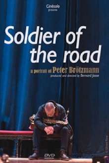 Soldier of the Road: A Portrait of Peter Brötzmann Trailer
