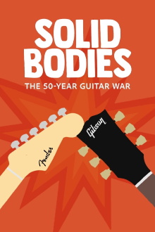 Solidbodies: The 50 Year Guitar War Trailer