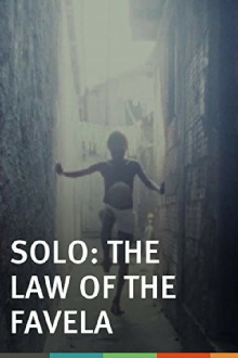 Solo, the Law of the Favela Trailer