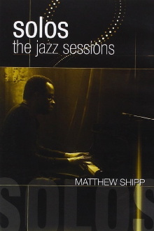 Solos: The Jazz Sessions - Matthew Shipp Trailer
