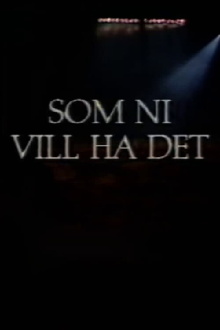 Som ni vill ha det Trailer