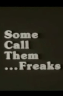Some Call Them ... Freaks Trailer