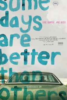 Some Days Are Better Than Others Trailer