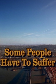 Some People Have to Suffer Trailer