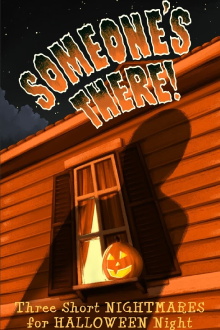 Someone's There! Three Short Nightmares for Halloween Night Trailer