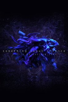 Something About Silence Trailer