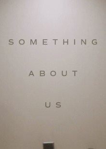 Something About Us Trailer