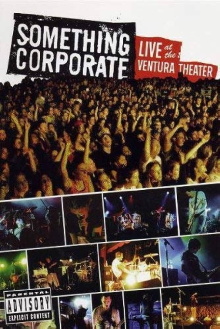 Something Corporate - Live at the Ventura Theater Trailer