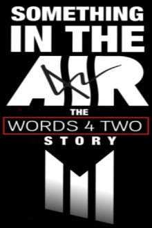 Something in the Air: The Words Four Two Story Trailer