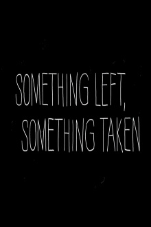 Something Left, Something Taken Trailer