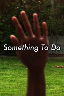 Something To Do Trailer