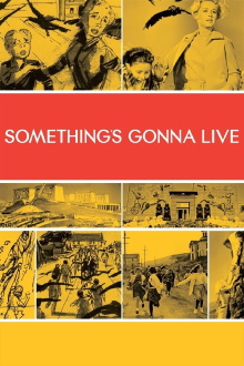 Something's Gonna Live Trailer