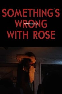 Something's Wrong With Rose: Making Smile Trailer