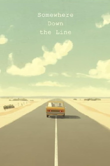 Somewhere Down the Line Trailer