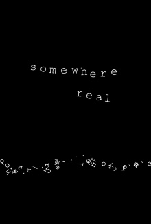 Somewhere Real Trailer