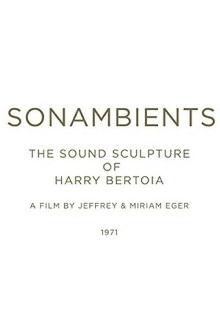 Sonambients: The Sound Sculpture of Harry Bertoia Trailer