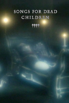 Songs for Dead Children Trailer