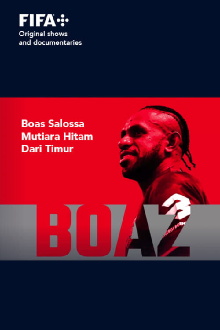 Sons of Football - Boaz Solossa, Mutiara Hitam Dari Timur Trailer