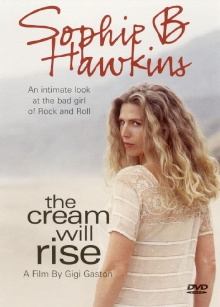 Sophie B. Hawkins: The Cream Will Rise Trailer