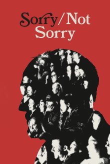 Sorry/Not Sorry Trailer