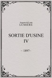 Sortie d'usine, [IV] Trailer