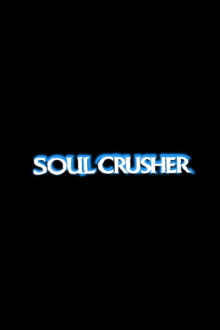 Soul Crusher Trailer